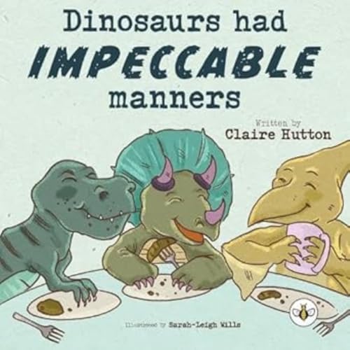 Claire Hutton - Dinosaurs had Impeccable Manners - Paperback image 1