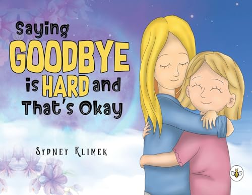 Sydney Klimek - Saying Goodbye is Hard, and That's Okay - Paperbac image 1