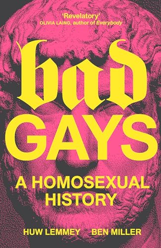 Ben Miller - Bad Gays : A Homosexual History - Paperback image 1