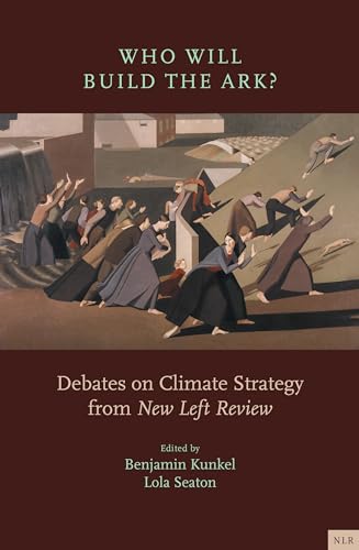 Who Will Build the Ark? : Debates on Climate Strategy from 'New Le image 1