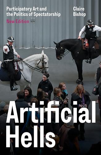 Claire Bishop - Artificial Hells : Participatory Art and the Politics image 1