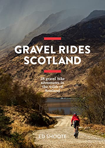 Edward Shoote - Gravel Rides Scotland : 28 gravel bike adventures in t image 1