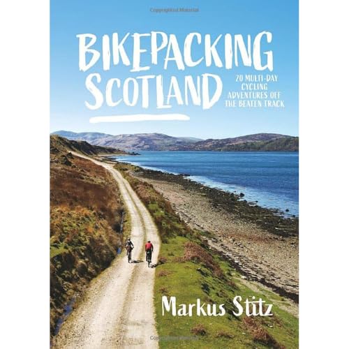 Markus Stitz - Bikepacking Scotland : 20 multi-day cycling adventures image 1