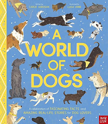 Carlie Sorosiak - A World of Dogs : A Celebration of Fascinating Facts image 1