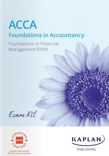 KAPLAN - FFM FOUNDATIONS IN FINANCIAL MANAGEMENT - EXAM KIT - Paperbac image 1