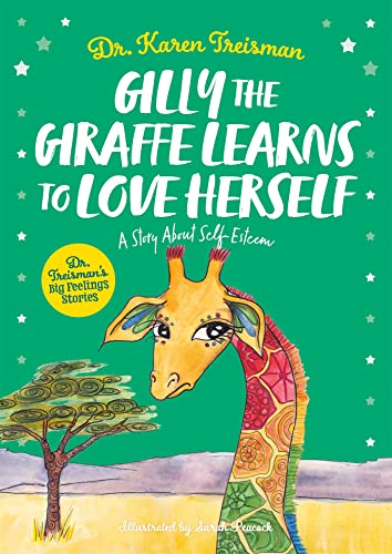 Dr Karen Clinical Ps - Gilly the Giraffe Learns to Love Herself : A St image 1