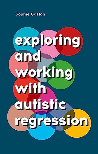 Sophie Gaston - Exploring and Working With Autistic Regression - Paper image 1