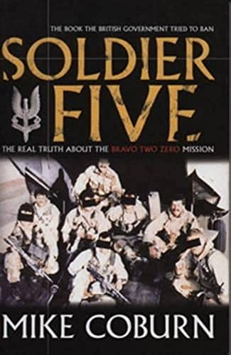Mike Coburn - Soldier Five : The Real Truth About The Bravo Two Zero M image 1