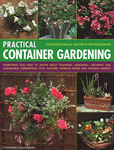STEPHANIE DONALDSON - Practical Container Gardening : 150 planting ide image 1