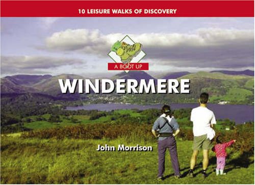 John Morrison - A Boot Up Windermere : Ten Leisure Walks of Discovery image 1