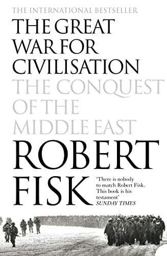 Robert Fisk - Great War for Civilisation : The Conquest of the Middle image 1