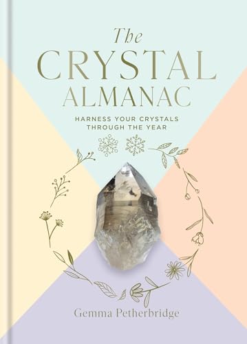 Gemma Petherbridge - Crystal Almanac : Harness Your Crystals Through t image 1