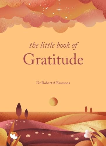 Dr Dr Robert A Emmon - Little Book of Gratitude : Create a life of hap image 1