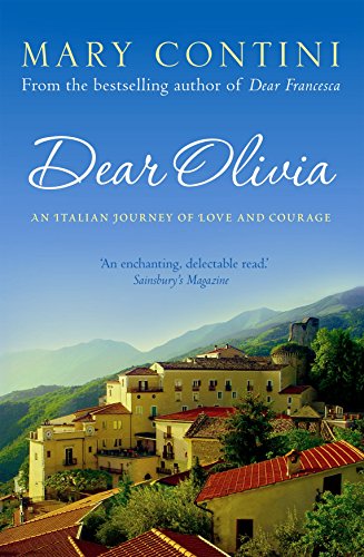 Mary Contini - Dear Olivia : An Italian Journey of Love and Courage - image 1
