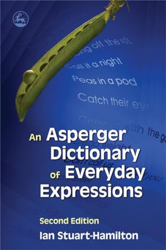 Ian Stuart-Hamilton - An Asperger Dictionary of Everyday Expressions - image 1
