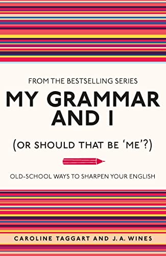 J.A. Wines - My Grammar and I (Or Should That Be 'Me'?) : Old- image 1