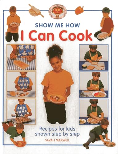 Sarah Maxwell - Show Me How: I Can Cook : Recipes for Kids Shown Step image 1