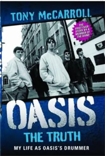 Tony McCarroll - Oasis the Truth : My Life as Oasis's Drummer - Ha image 1