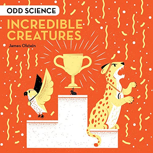 James Olstein - Odd Science - Incredible Creatures - Hardback image 1