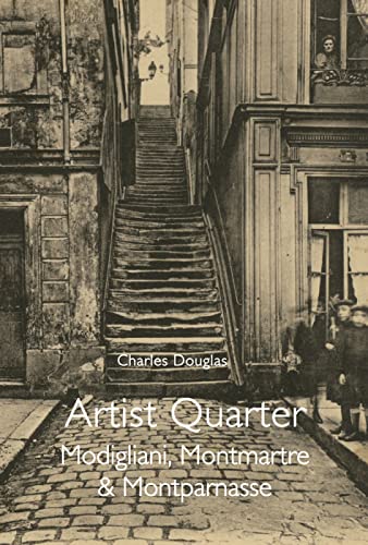 Charles Beadle - Artist Quarter: Modigliani, Montmartre and Montparnas image 1