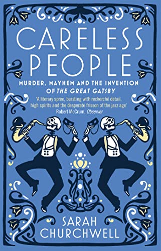 Sarah Churchwell - Careless People : Murder, Mayhem and the Invention image 1