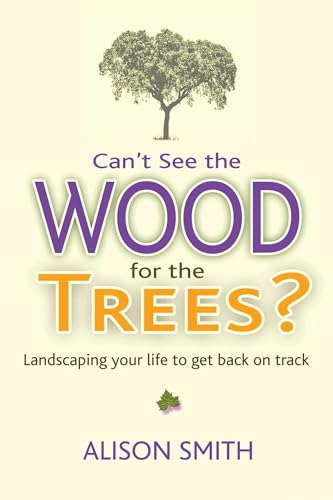 Alison Smith - Can't See the Wood for the Trees? : Landscaping You image 1