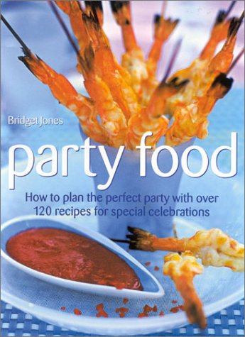 Bridget Jones - Party Food : How to Plan the Perfect Party with Over 1 image 1