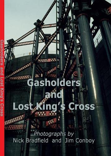 Nick Bradfield - Gasholders and Lost Kings Cross - Paperback image 1