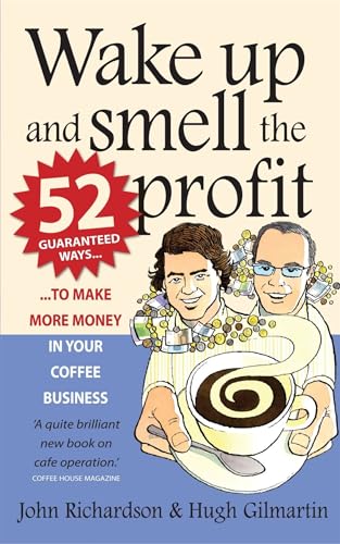 John Richardson - Wake Up and Smell the Profit : 52 guaranteed ways to image 1