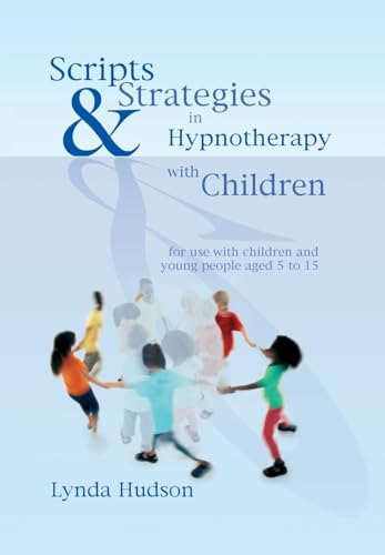 Lynda Hudson - Scripts & Strategies in Hypnotherapy with Children - Ha image 1