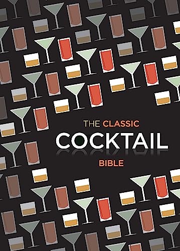 Classic Cocktail Bible - Hardback image 1
