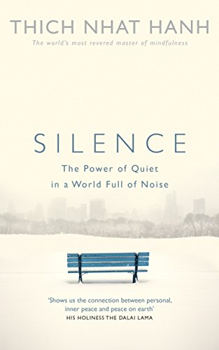 Thich Nhat Hanh - Silence : The Power of Quiet in a World Full of Nois image 1