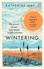 Katherine May - Wintering : The Power of Rest and Retreat in Difficult image 1