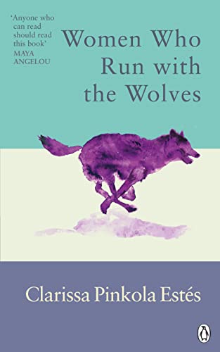 Clarissa Pinkola Est - Women Who Run With The Wolves : Contacting the image 1