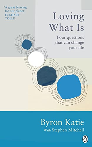 Stephen Mitchell - Loving What Is : Four Questions That Can Change You image 1