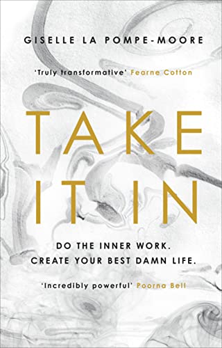 Giselle La Pompe-Moo - Take It In : Do the inner work. Create your bes image 1
