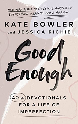 Jessica Richie - Good Enough : 40ish Devotionals for a Life of Imperfe image 1