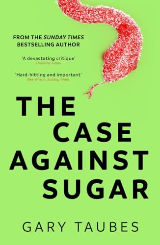 Gary Taubes - Case Against Sugar - Paperback image 1