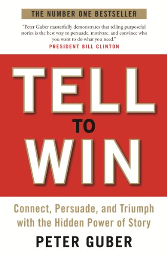 Peter Guber - Tell to Win : Connect, Persuade and Triumph with the Hid image 1