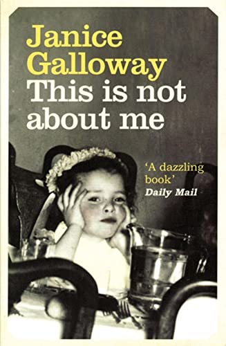 Janice Galloway - This Is Not About Me - Paperback image 1