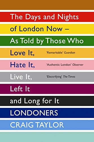 Craig Taylor - Londoners : The Days and Nights of London Now - As Told image 1