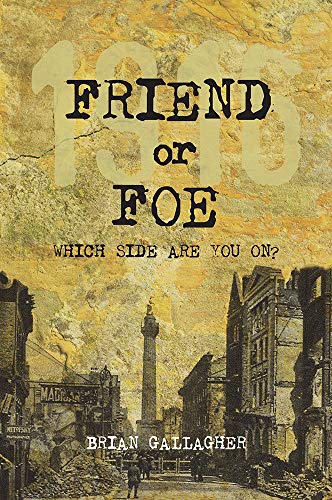 Brian Gallagher - Friend or Foe : 1916: Which side are you on? - Paper image 1