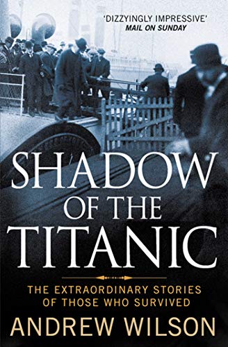Andrew Wilson - Shadow of the Titanic : The Extraordinary Stories of T image 1