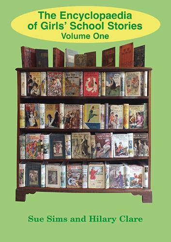 Sue Sims - Encyclopaedia of Girls' School Stories : Volume One Vol image 1