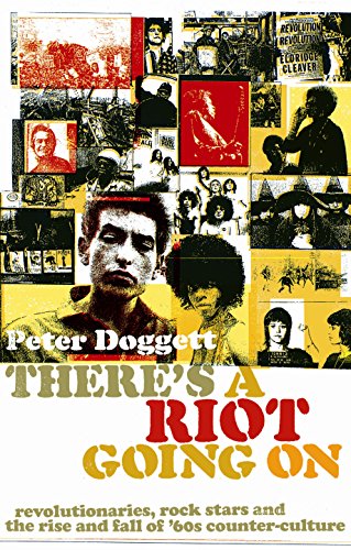 Peter Doggett - re's A Riot Going On : Revolutionaries, Rock Stars image 1