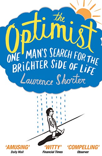 Laurence Shorter - Optimist : One Man's Search for the Brighter Si image 1