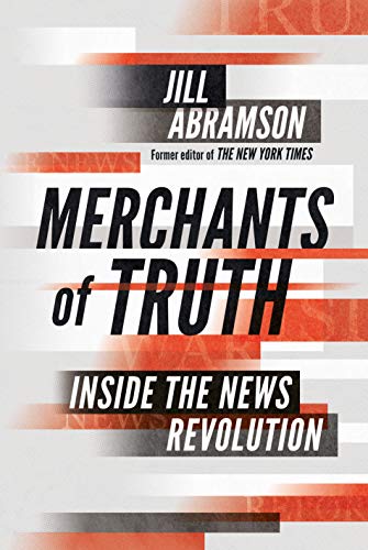 Jill Abramson - Merchants of Truth : Inside the News Revolution - Hard image 1