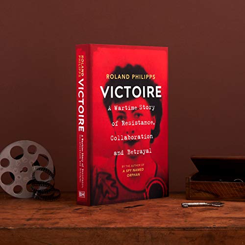 Roland Philipps - Victoire : A Wartime Story of Resistance, Collaborat image 2