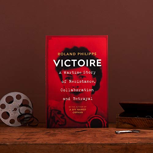 Roland Philipps - Victoire : A Wartime Story of Resistance, Collaborat image 4
