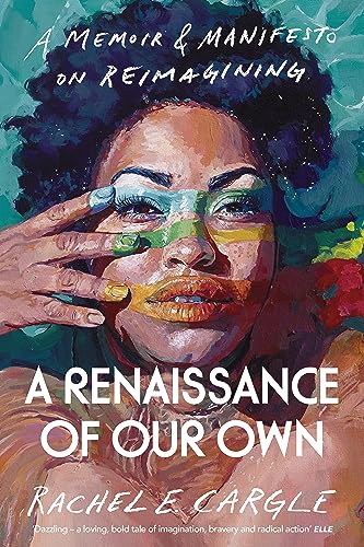 Rachel E. Cargle - A Renaissance of Our Own : A Memoir and Manifesto o image 1